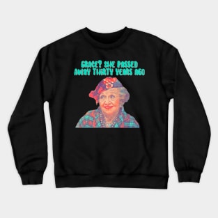 Aunt Bethany - Grace She passed away thirty years ago - Christmas Vacation Crewneck Sweatshirt